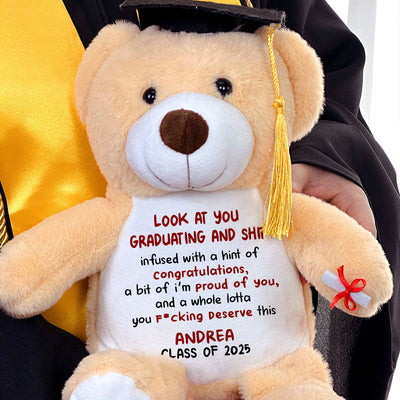 Look At You Graduating And Shit - Personalized Graduation Teddy Bear