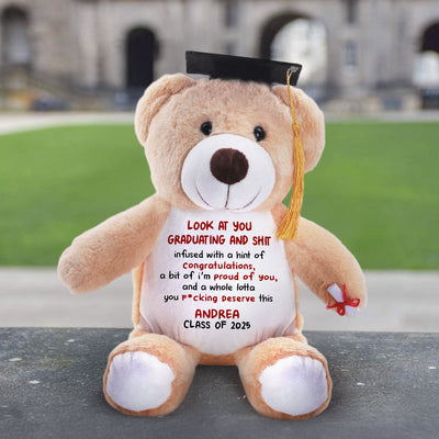 Look At You Graduating And Shit - Personalized Graduation Teddy Bear