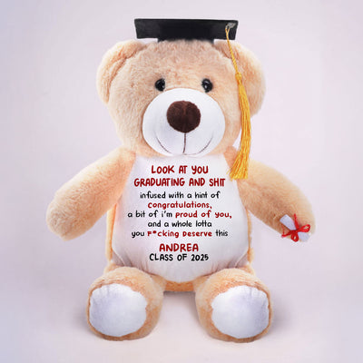 Look At You Graduating And Shit - Personalized Graduation Teddy Bear