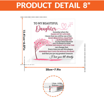 To My Beautiful Daughter Acrylic Plaque – Heartfelt Eternal Love Gift