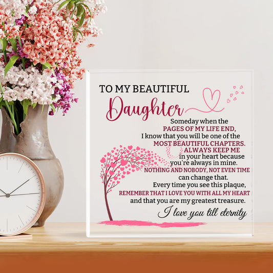 To My Beautiful Daughter Acrylic Plaque – Heartfelt Eternal Love Gift