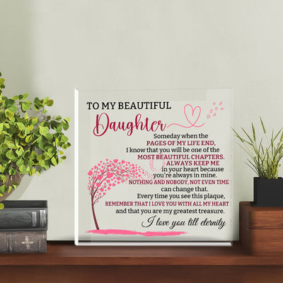 To My Beautiful Daughter Acrylic Plaque – Heartfelt Eternal Love Gift