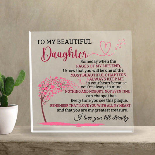 To My Beautiful Daughter Acrylic Plaque – Heartfelt Eternal Love Gift