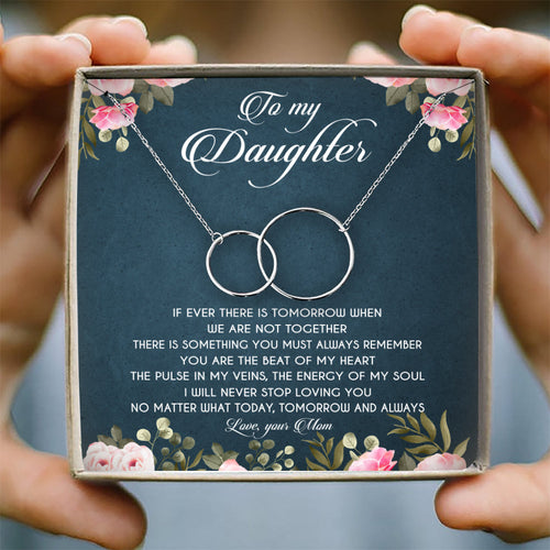I WILL NEVER STOP LOVING YOU- NECKLACE FOR DAUGHTER FROM MOM