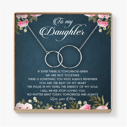 I WILL NEVER STOP LOVING YOU- NECKLACE FOR DAUGHTER FROM MOM