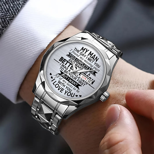 My Man The Day I Met You - Men's Wrist Watch