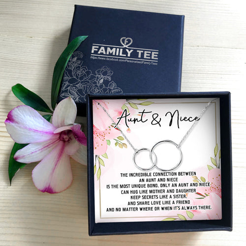 THE INCREDIBLE CONNECTION BETWEEN AN AUNT AND NIECE - NECKLACE FOR NIECE AND AUNT
