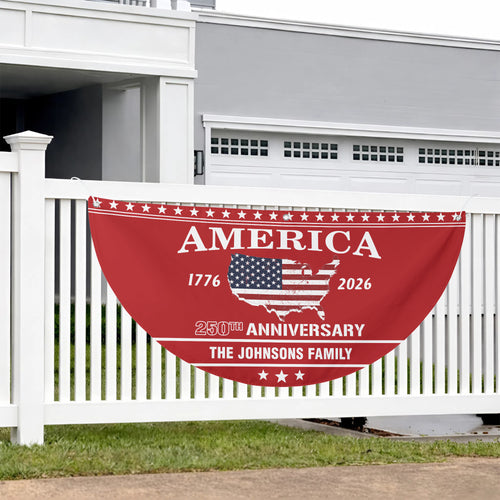 Personalized Family Name America 250th Anniversary - Semicircle Fence Flag
