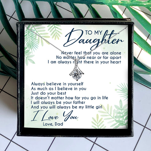YOU WILL ALWAYS BE MY LITTLE GIRL  - NECKLACE FOR DAUGHTER