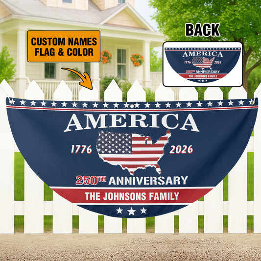 Personalized Family Name America 250th Anniversary - Semicircle Fence Flag