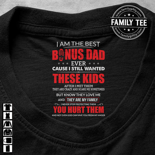 I Am The Best Bonus Dad - Personalized Shirt With Design Inner Neck
