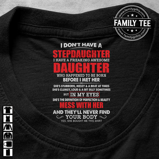 I Don't Have A Stepdaughter - Personalized Shirt With Design Inner Neck