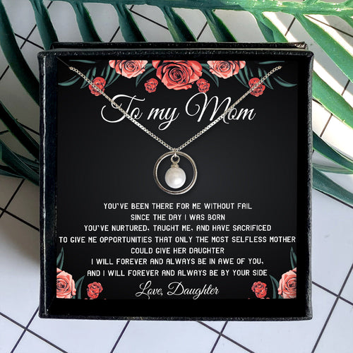 ALWAYS BE IN BY YOUR SIDE - NECKLACE FOR MOM FROM DAUGHTER