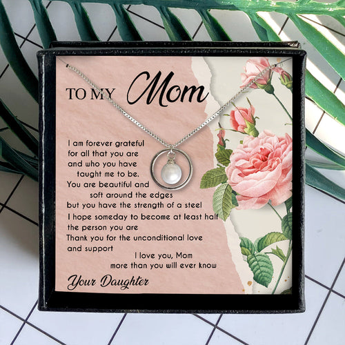 THANK YOU FOR THE UNCONDITIONAL LOVE AND SUPPORT - NECKLACE FOR MOM FROM DAUGHTER