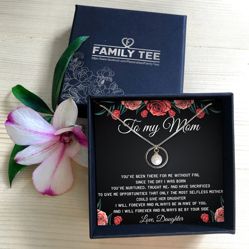 ALWAYS BE IN BY YOUR SIDE - NECKLACE FOR MOM FROM DAUGHTER