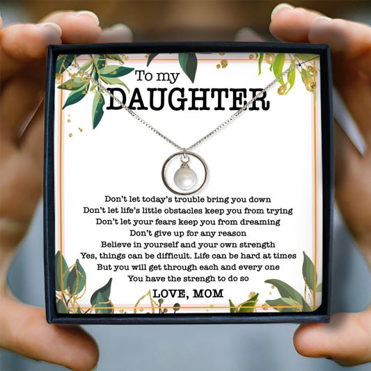 YOU HAVE THE STRENGH - NECKLACE FOR DAUGHTER FROM MOM