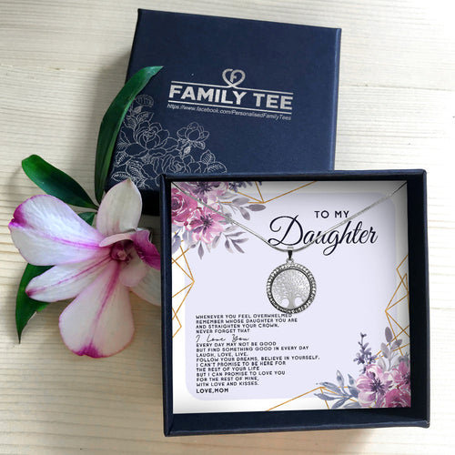 WHENEVER YOU FEEL OVERWHELMED - GIFT FROM DAUGHTER