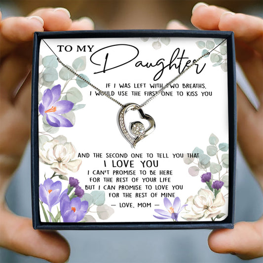 LOVE YOU FOR THE REST OF MINE - GIFT FROM MOM