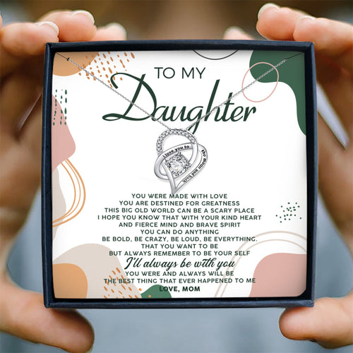 I'LL ALWAYS BE WITH YOU - NECKLACE FOR DAUGHTER FROM MOM