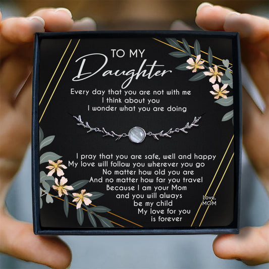 MY LOVE WILL FOLLOW YOU WHEREVER YOU GO - SPECIAL GIFT FOR DAUGHTER