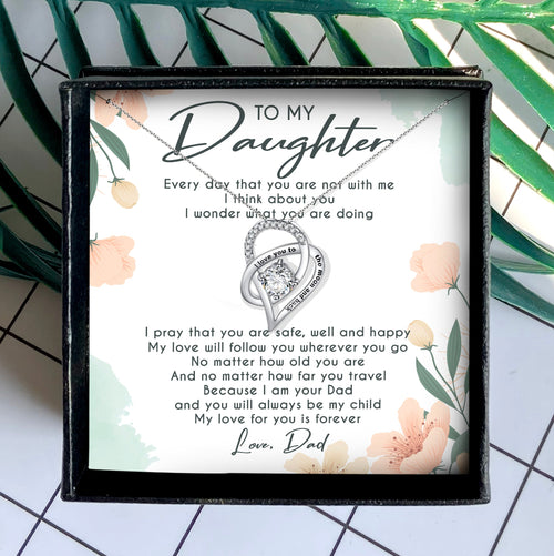 MY LOVE FOR YOU IS FOREVER - NECKLACE FOR DAUGHTER FROM DAD