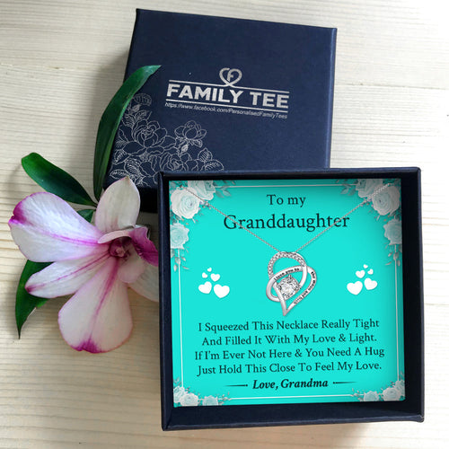 JUST HOLD THIS CLOSE TO FEEL MY LOVE - NECKLACE FOR GRANDDAUGHTER