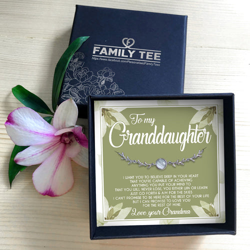 I WANT YOU TO BELIEVE DEEP IN YOUR HEART - SPECIAL GIFT FOR GRANDDAUGHTER