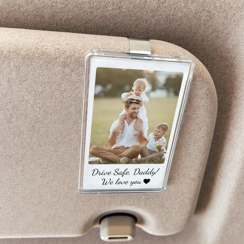 Custom Photo Drive Safe Daddy Acrylic Car Visor For Father's Day