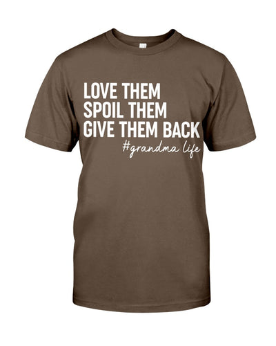 Love Them Spoil Them Give Them Back - Great Gift For Mom