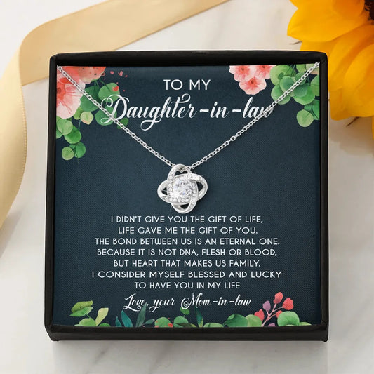 I Didn't Give You The Gift Of Life - Best Gift For Daughter-In-Law
