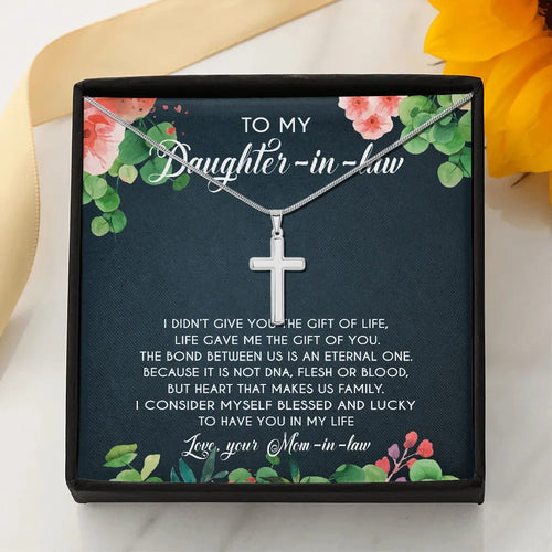 I Didn't Give You The Gift Of Life - Best Gift For Daughter-In-Law