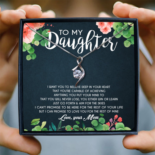I WANT YOU TO BELIEVE DEEP IN YOUR HEART  - NECKLACE FOR DAUGHTER