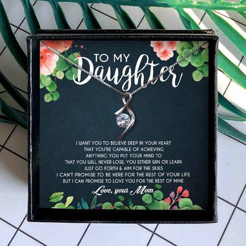 I WANT YOU TO BELIEVE DEEP IN YOUR HEART  - NECKLACE FOR DAUGHTER