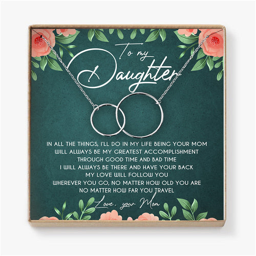 MY LOVE WILL FOLLOW YOU - NECKLACE FOR DAUGHTER