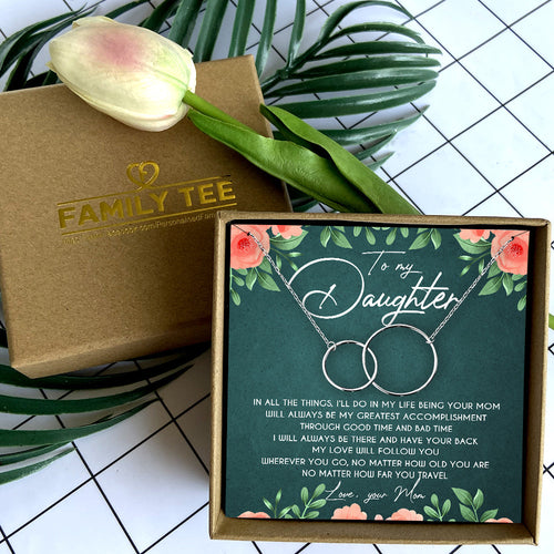 MY LOVE WILL FOLLOW YOU - NECKLACE FOR DAUGHTER
