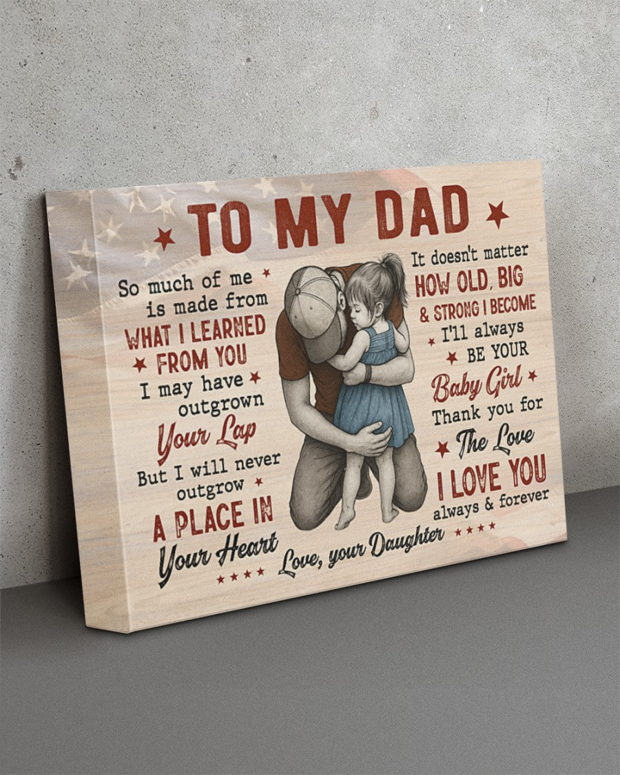 I'll Always Be Your Baby Girl - Best Gift For Dad
