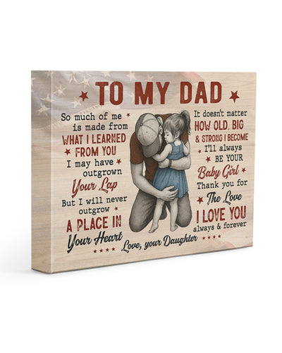 I'll Always Be Your Baby Girl - Best Gift For Dad