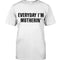 Everyday I'm Motherin' - Best Gift For Mom