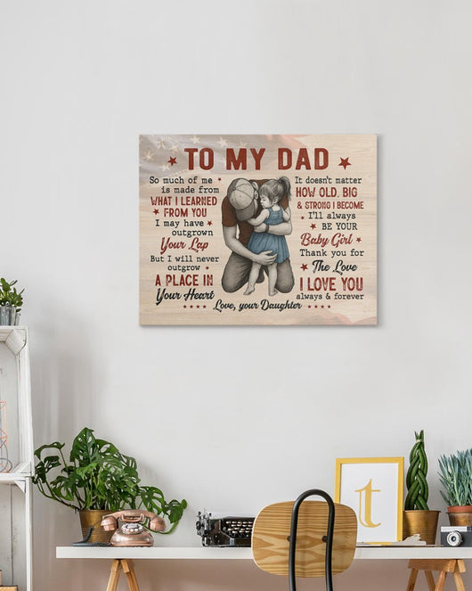 I'll Always Be Your Baby Girl - Best Gift For Dad