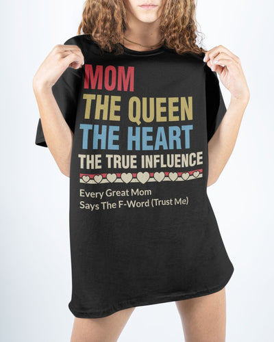 Mom The Queen The Heart - Best Gift For Mom