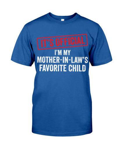 I'm My Mother-In-Law's Favorite Child - Best Gift For Children-in-law