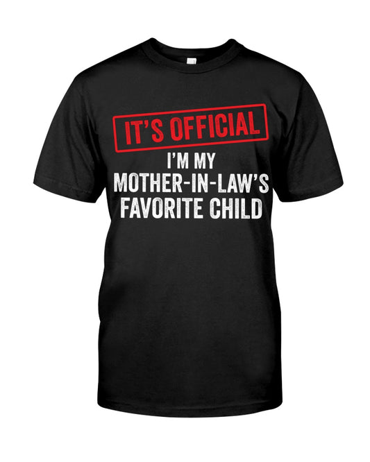 I'm My Mother-In-Law's Favorite Child - Best Gift For Children-in-law