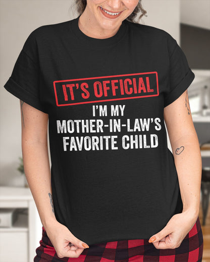 I'm My Mother-In-Law's Favorite Child - Best Gift For Children-in-law