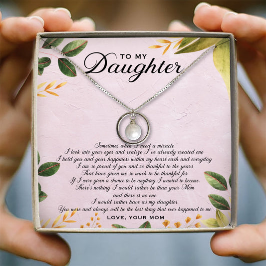 SOMETIMES WHEN I NEED A MIRACLE - NECKLACE FOR DAUGHTER FROM MOM